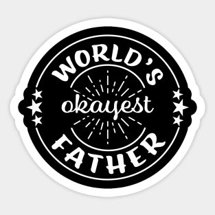 Worlds Okayest Father Funny Sarcastic Matching Family Dad Sticker